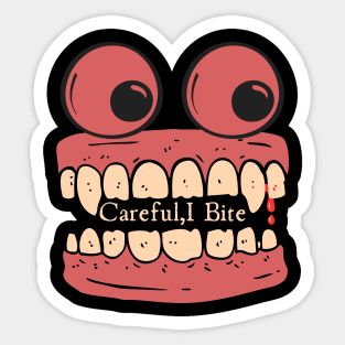 Careful I bite Sticker